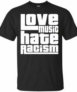 Music Lover - Love Music Hate Racism Black T-Shirt
